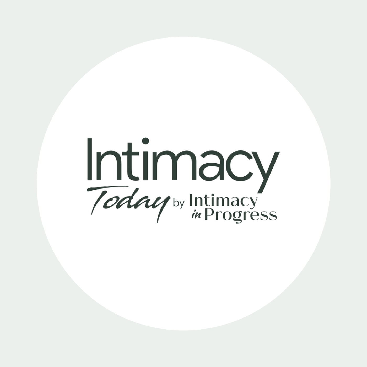 Intimacy Today, a podcast by Intimacy in Progress
